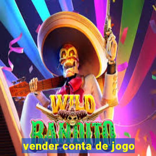 vender conta de jogo